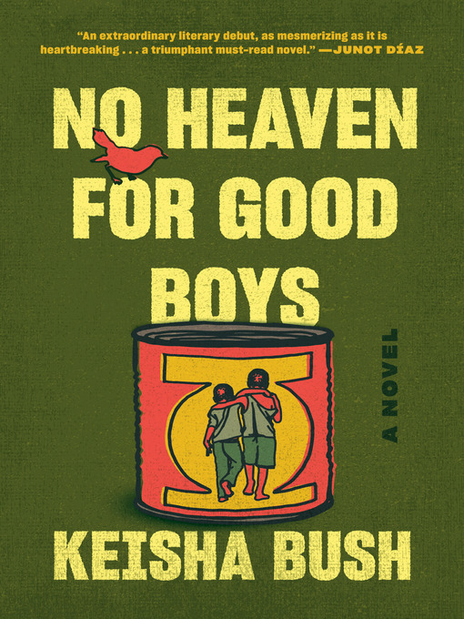 Title details for No Heaven for Good Boys by Keisha Bush - Available